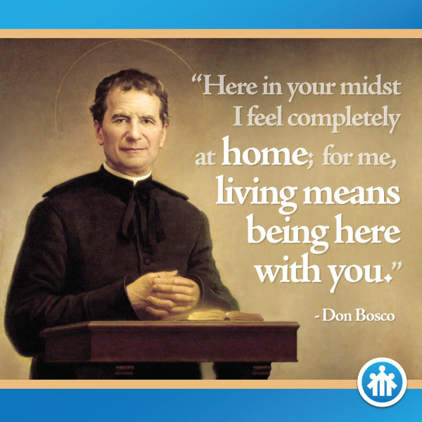 Don Bosco Quotes - In your midst I feel completely at home - Saint John Bosco - Don Bosco - San Giovanni Bosco - San Juan Bosco